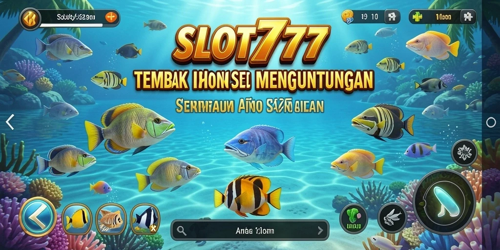 Tampilan gameplay SLOT777 dengan aksi menembak ikan yang dinamis.